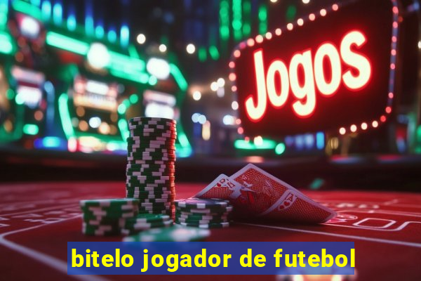 bitelo jogador de futebol